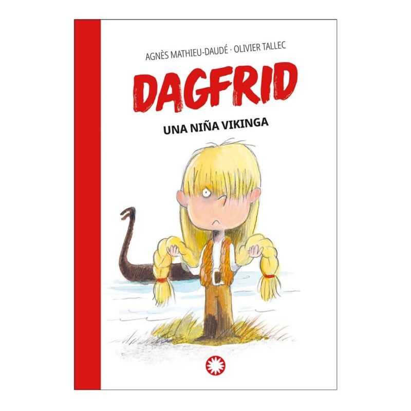 Dagfrid. Una niña vikinga